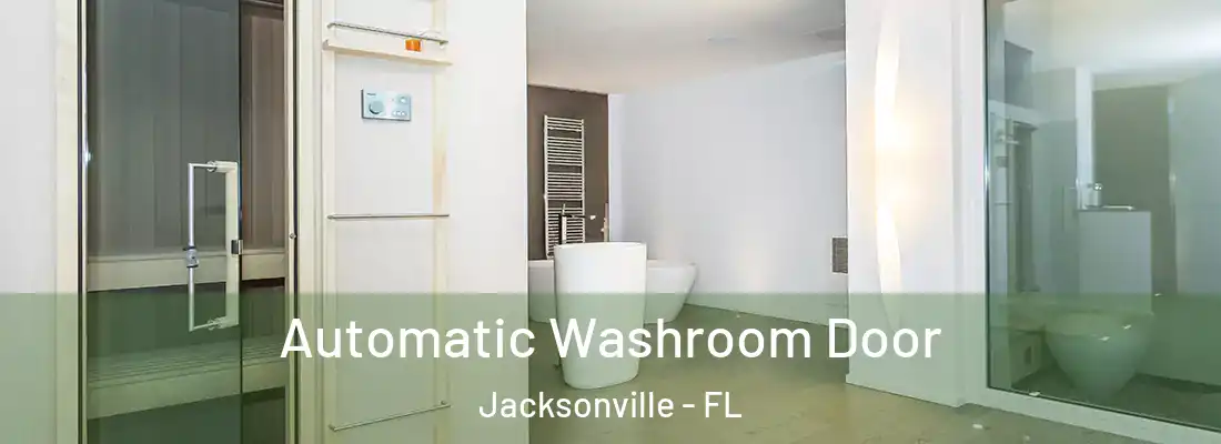 Automatic Washroom Door Jacksonville - FL