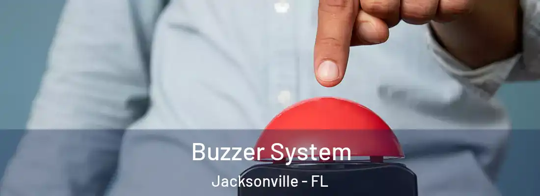 Buzzer System Jacksonville - FL