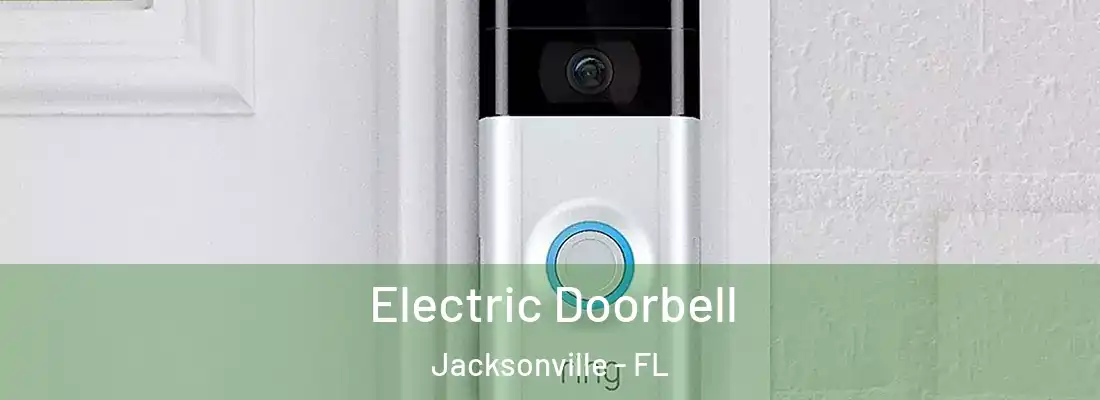 Electric Doorbell Jacksonville - FL