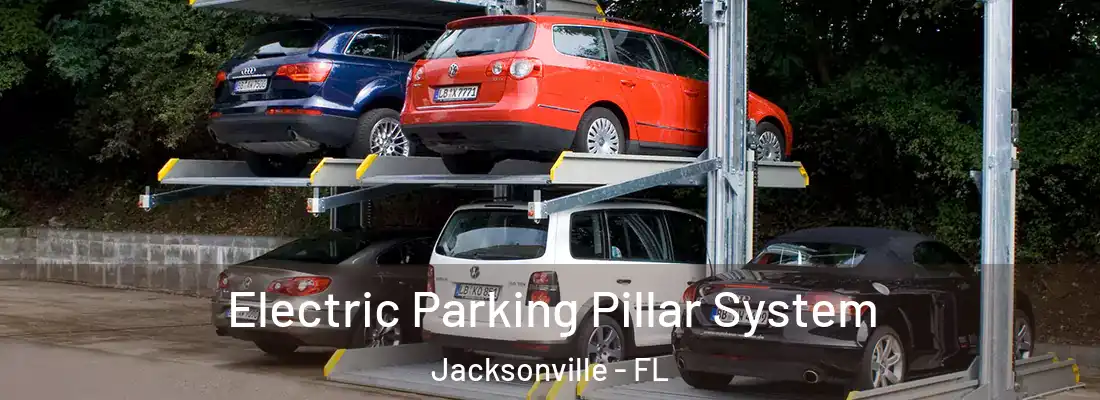  Electric Parking Pillar System Jacksonville - FL