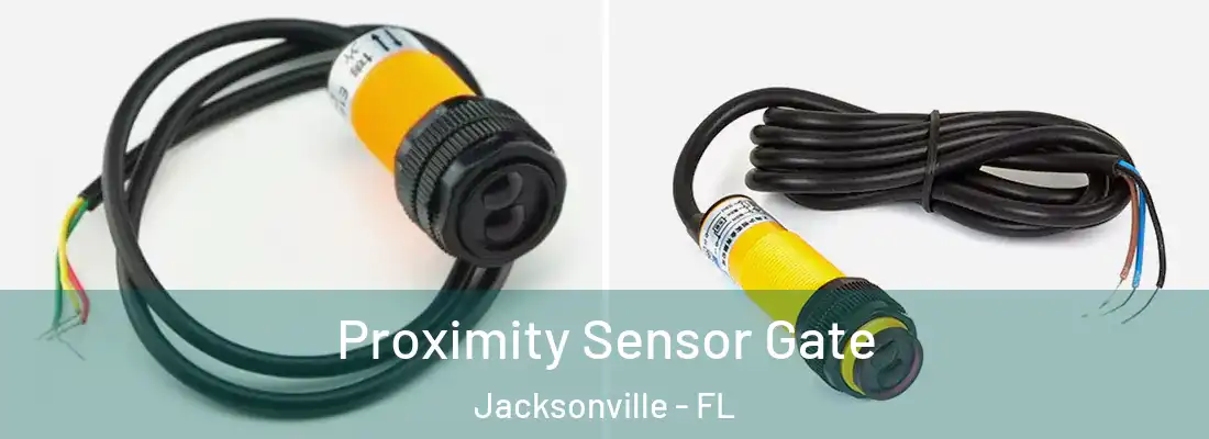 Proximity Sensor Gate Jacksonville - FL