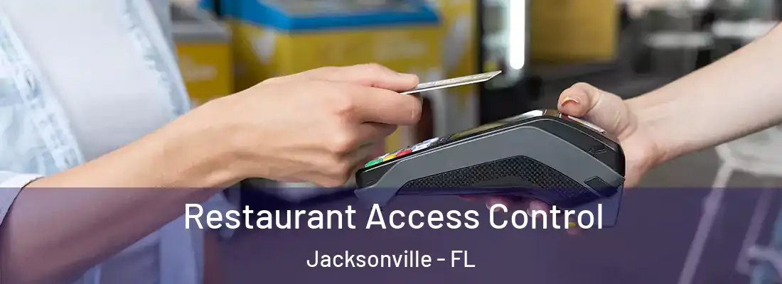 Restaurant Access Control Jacksonville - FL
