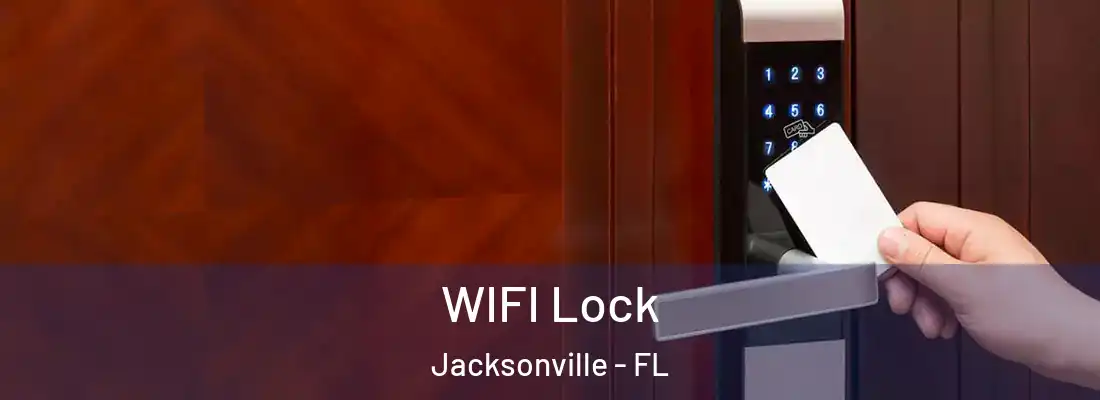 WIFI Lock Jacksonville - FL